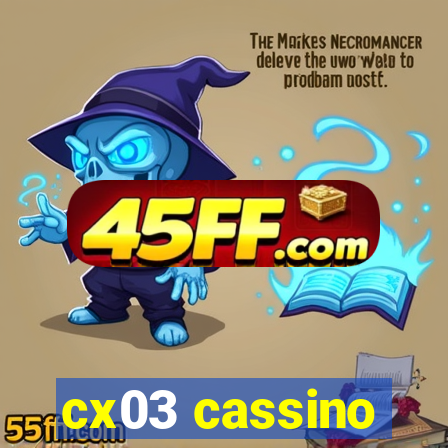 cx03 cassino